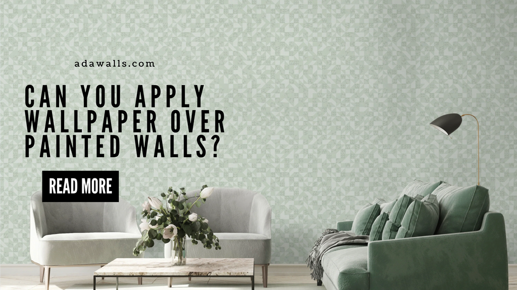 Can You Apply Wallpaper Over Painted Walls? A Complete Guide by Adawall