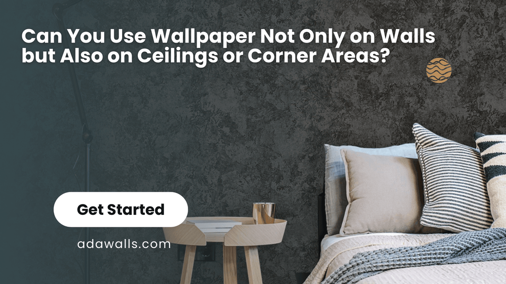 Can You Use Wallpaper Not Only on Walls but Also on Ceilings or Corner Areas? - Adawall Wallpaper -Registered Trade Accounts Only, Wallpaper Wholesale Account