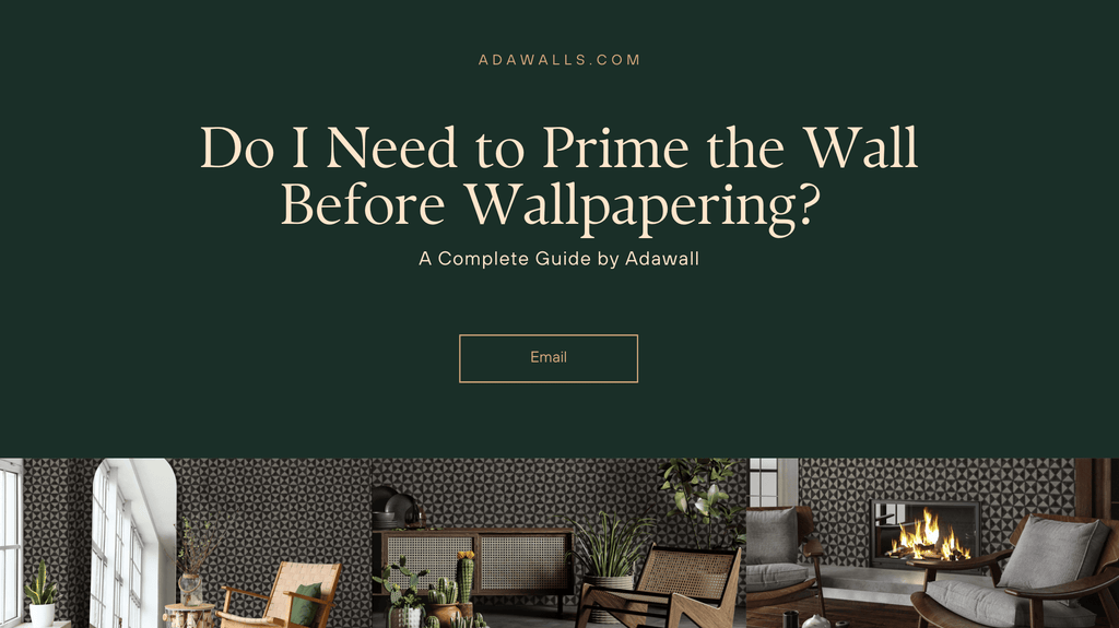 Do I Need to Prime the Wall Before Wallpapering? A Complete Guide by Adawall - Adawall Wallpaper -Registered Trade Accounts Only, Wallpaper Wholesale Account