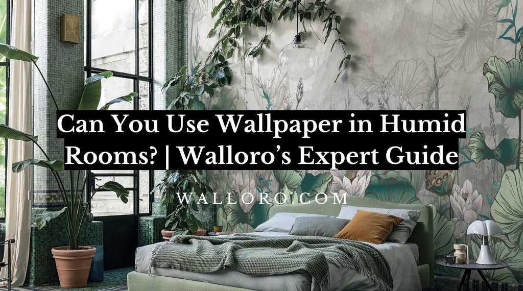 Can You Use Wallpaper in Humid Rooms? | Walloro’s Expert Guide - Adawall Wallpaper -Registered Trade Accounts Only, Wallpaper Wholesale Account