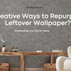 Creative Ways to Repurpose Leftover Wallpaper? - Sustainable and Stylish Ideas - Adawall Wallpaper -Registered Trade Accounts Only, Wallpaper Wholesale Account