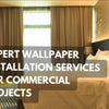 Expert Wallpaper Installation Services for Commercial Projects - Adawall Wallpaper -Registered Trade Accounts Only, Wallpaper Wholesale Account