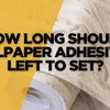 How Long Should Wallpaper Adhesive Be Left to Set? – Walloro Expert Guide - Adawall Wallpaper -Registered Trade Accounts Only, Wallpaper Wholesale Account