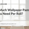 How Much Wallpaper Paste Do You Need Per Roll? - Adawall Wallpaper -Registered Trade Accounts Only, Wallpaper Wholesale Account