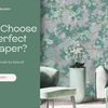 How to Choose the Perfect Wallpaper? -  A Comprehensive Guide by Adawall - Adawall Wallpaper -Registered Trade Accounts Only, Wallpaper Wholesale Account