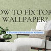 How to Fix Torn Wallpaper? - A Step-by-Step Guide by Adawall - Adawall Wallpaper -Registered Trade Accounts Only, Wallpaper Wholesale Account