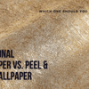 Traditional Wallpaper vs. Peel & Stick Wallpaper: Which One Should You Choose? - Adawall Wallpaper -Registered Trade Accounts Only, Wallpaper Wholesale Account
